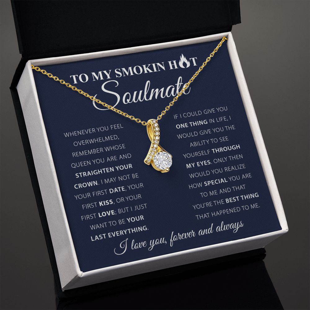 My Smokin Hot Soulmate | Last Everything - Alluring Beauty Necklace - PerfectDeals4me