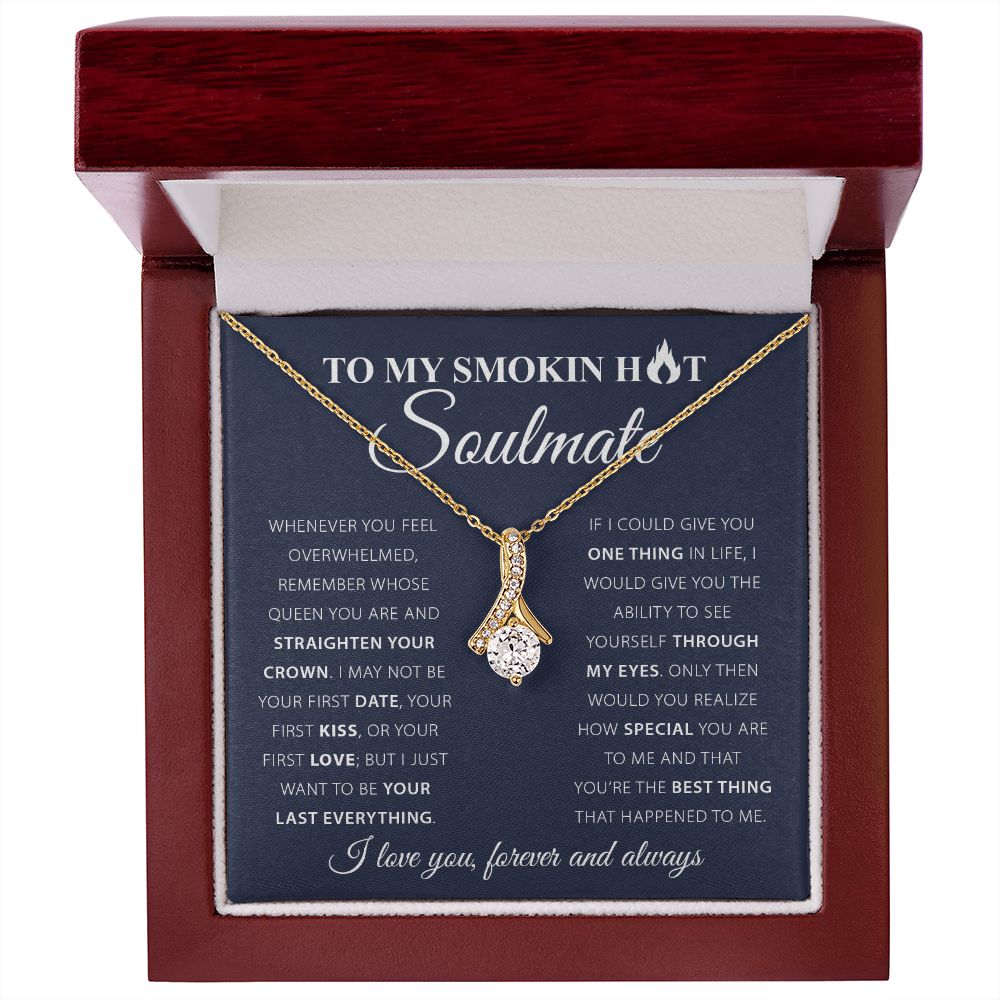 My Smokin Hot Soulmate | Last Everything - Alluring Beauty Necklace - PerfectDeals4me