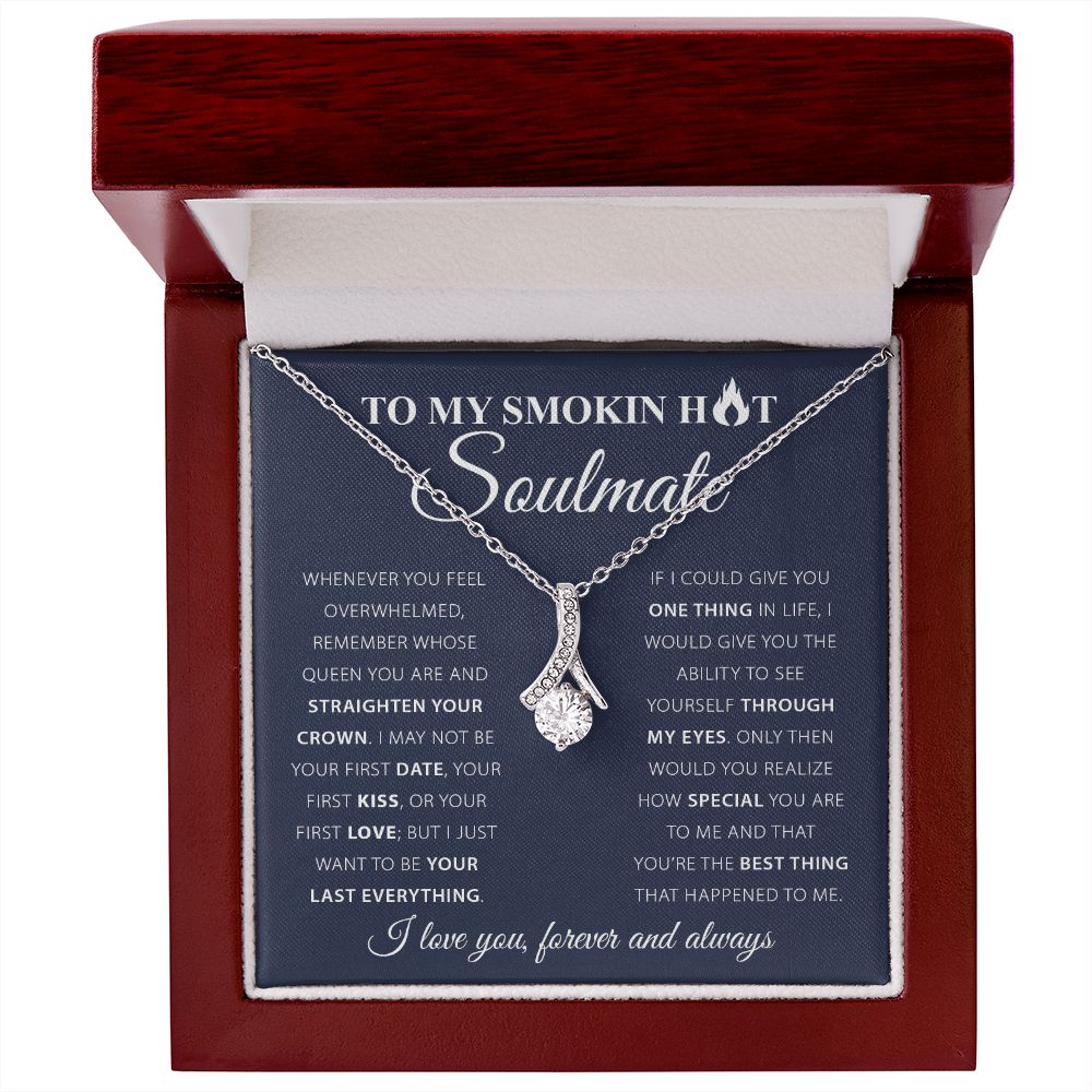 My Smokin Hot Soulmate | Last Everything - Alluring Beauty Necklace - PerfectDeals4me